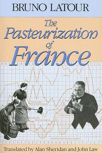 The Pasteurization of France (Harvard University Press 1993)