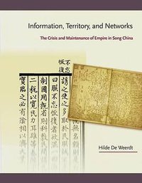 Information, Territory, and Networks (Harvard University Asia Center 2016)