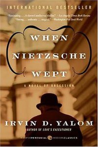 When Nietzsche Wept (Harper Perennial 2005)