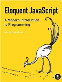 Eloquent JavaScript (No Starch Press 2011)