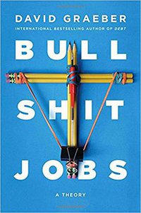 Bullshit Jobs (Simon & Schuster 2018)