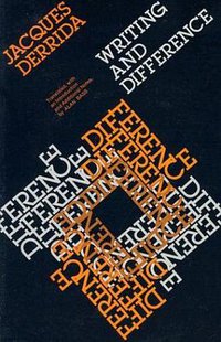 Writing and Difference (University of Chicago Press 1978)
