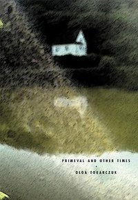 Primeval and Other Times (Twisted Spoon Press 2010)