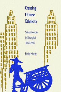 Creating Chinese Ethnicity (Yale University Press 1992)