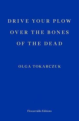 Drive Your Plow Over the Bones of the Dead