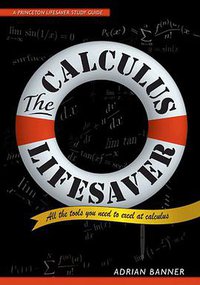 The Calculus Lifesaver (Princeton University Press 2007)