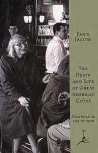 The Death and Life of Great American Cities (Modern Library 1993)