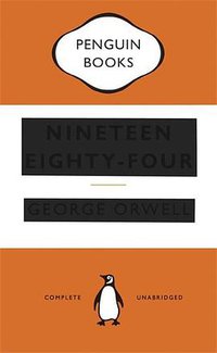 Nineteen Eighty-Four (Penguin Classics 2013)