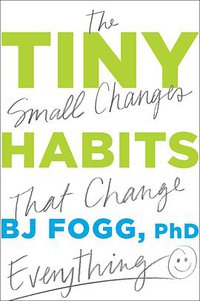 Tiny Habits (Houghton Mifflin Harcourt 2019)