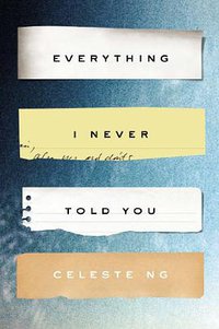 Everything I Never Told You (Penguin Press HC, The 2014)