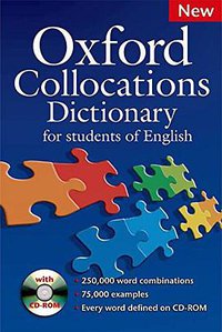 Oxford Collocations Dictionary (Oxford University Press 2009)