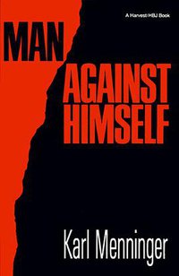 Man Against Himself (Mariner Books 1956)