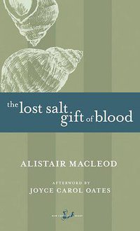 The Lost Salt Gift of Blood (New Canadian Library 2010)