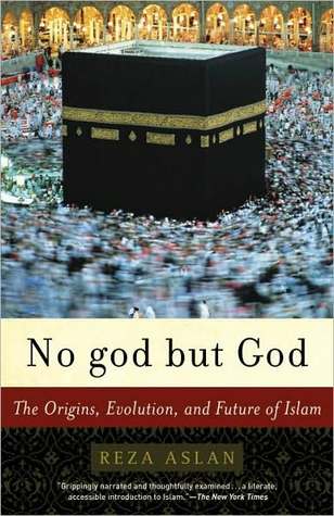 No god but God: The Origins, Evolution, and Future of Islam