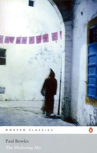 The Sheltering Sky (Penguin Classics 2004)