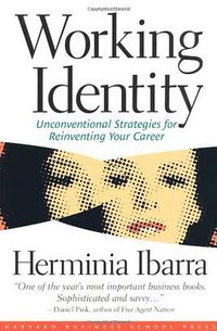 Working Identity (Harvard Business School Press 2004)