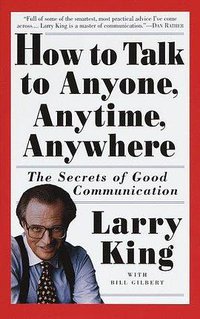 How to Talk to Anyone, Anytime, Anywhere