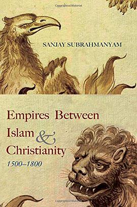 Empires between Islam and Christianity, 1500-1800