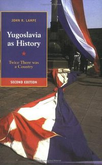 Yugoslavia as History (劍橋大學出版社 2000)