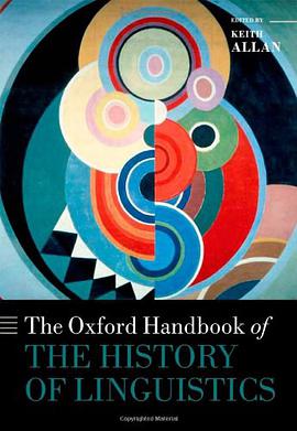 The Oxford Handbook of the History of Linguistics