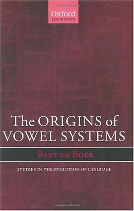 The Origins of Vowel Systems (Studies in the Evolution of Language)