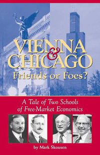 Vienna & Chicago, Friends or Foes? (Capital Press 2005)