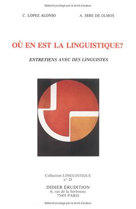 Où en est la linguistique?: Entretiens avec des linguistes, Antoine Culioli, Oswald Ducrot, Patrick Charaudeau, François Rastier, Jean-Paul Bronckart, ... (Collection Linguistique)
