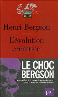 L'évolution créatrice (Presses Universitaires de France - PUF 2007)