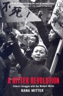 A Bitter Revolution-China's Struggle with the Modern World