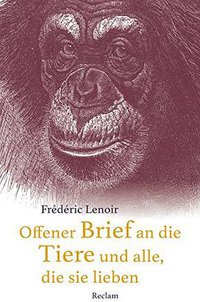 Offener Brief an die Tiere und alle, die sie lieben