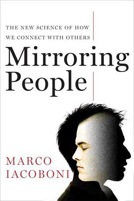 Mirroring People: The New Science of How We Connect with Others