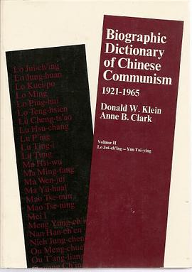 Biographic Dictionary of Chinese Communism, 1921-1965