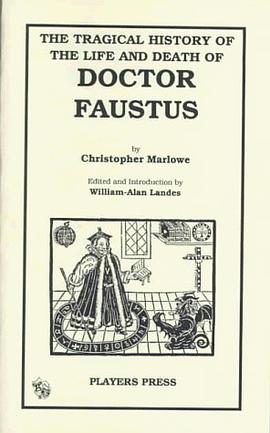 The Tragical History of the Life and Death of Doctor Faustus