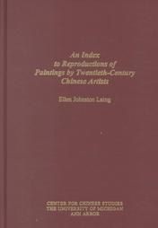 An Index to Reproductions of Paintings by Twentieth-Century Chinese Artists