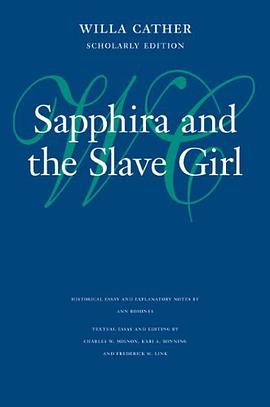Sapphira and the Slave Girl (Willa Cather Scholarly Edition)