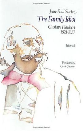 The family idiot : Gustave Flaubert, 1821-1857（5 Volume）