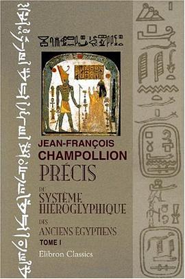 Précis du système hiéroglyphique des anciens égyptiens: Tome 1