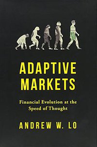 Adaptive Markets (Princeton University Press 2017)