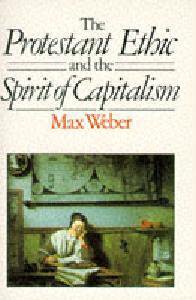 The Protestant Ethic and the Spirit of Capitalism (Routledge 1985)