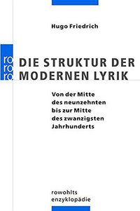 Die Struktur der modernen Lyrik (Rowohlt Taschenbuch Verlag 2006)