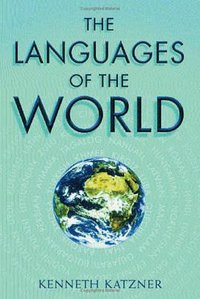 The Languages of the World (Routledge 2002)