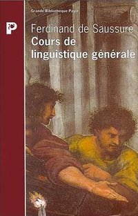 Cours de linguistique générale (Payot 1995)