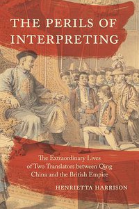 The Perils of Interpreting (Princeton University Press 2021)