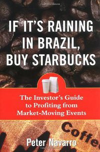 If It's Raining in Brazil, Buy Starbucks (McGraw-Hill 2004)