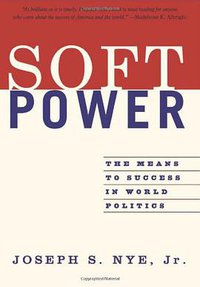 Soft Power (PublicAffairs 2005)