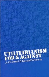 Utilitarianism (Cambridge University Press 1973)