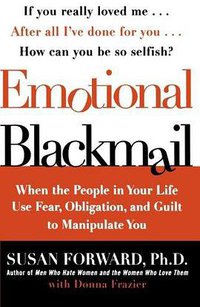 Emotional Blackmail (Harpercollins 1998)