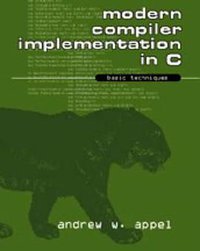 Modern Compiler Implementation in C (劍橋大學出版社 1997)