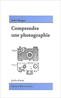 Comprendre une photographie (Heros-Limite Editions 2017)