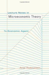 Lecture Notes in Microeconomic Theory (Princeton University Press 2006)
